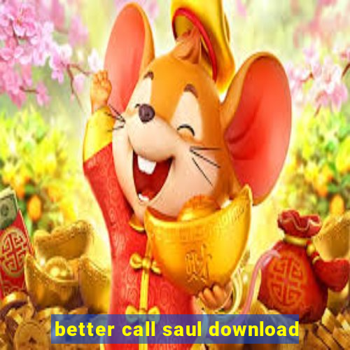 better call saul download